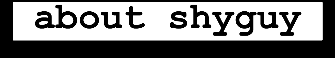 ABOUT SHYGUY